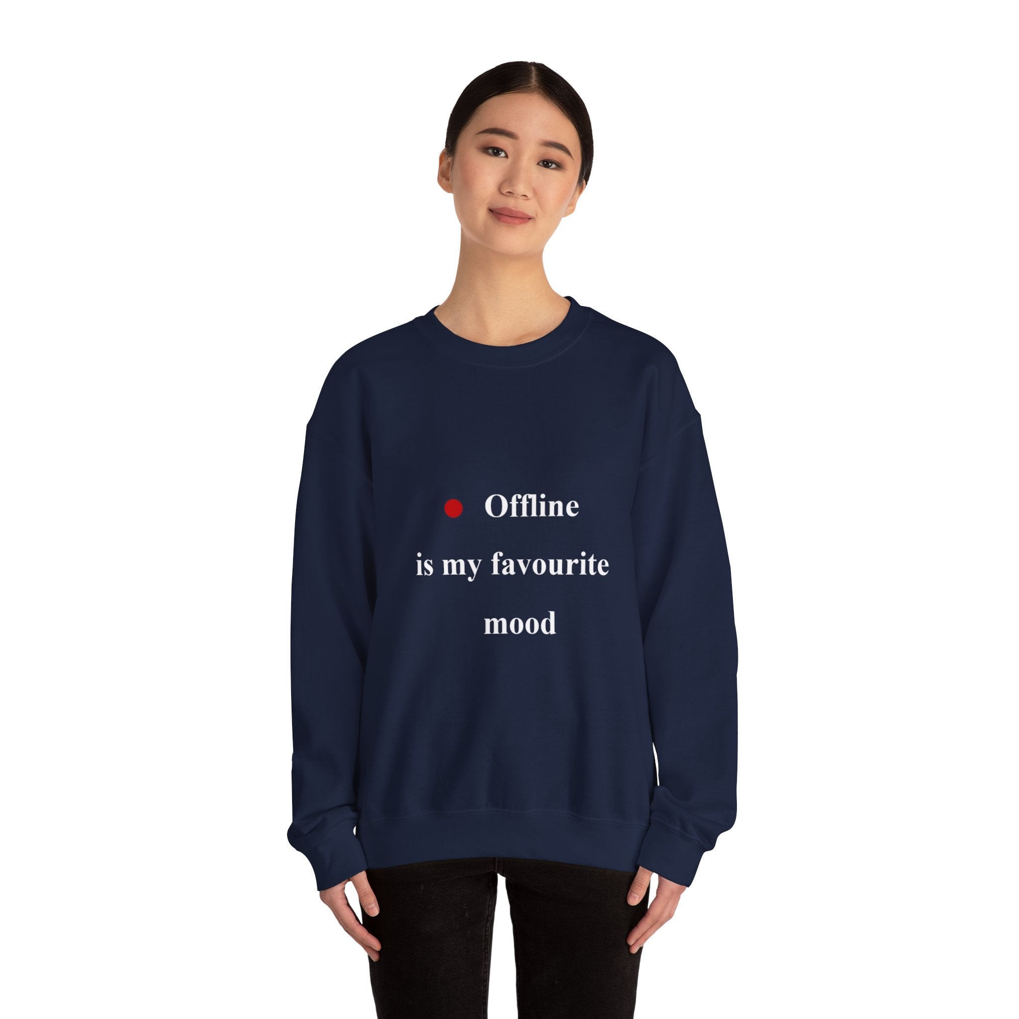 Crewneck Sweatshirt — "Offline is My Favourite Mood" Minimal Cozy Pullover