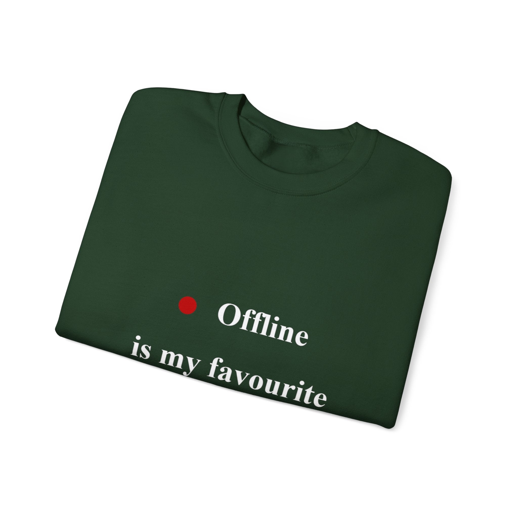 Crewneck Sweatshirt — "Offline is My Favourite Mood" Minimal Cozy Pullover