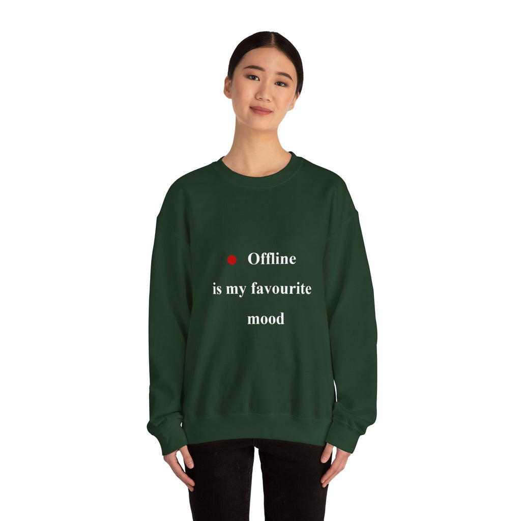 Crewneck Sweatshirt — "Offline is My Favourite Mood" Minimal Cozy Pullover
