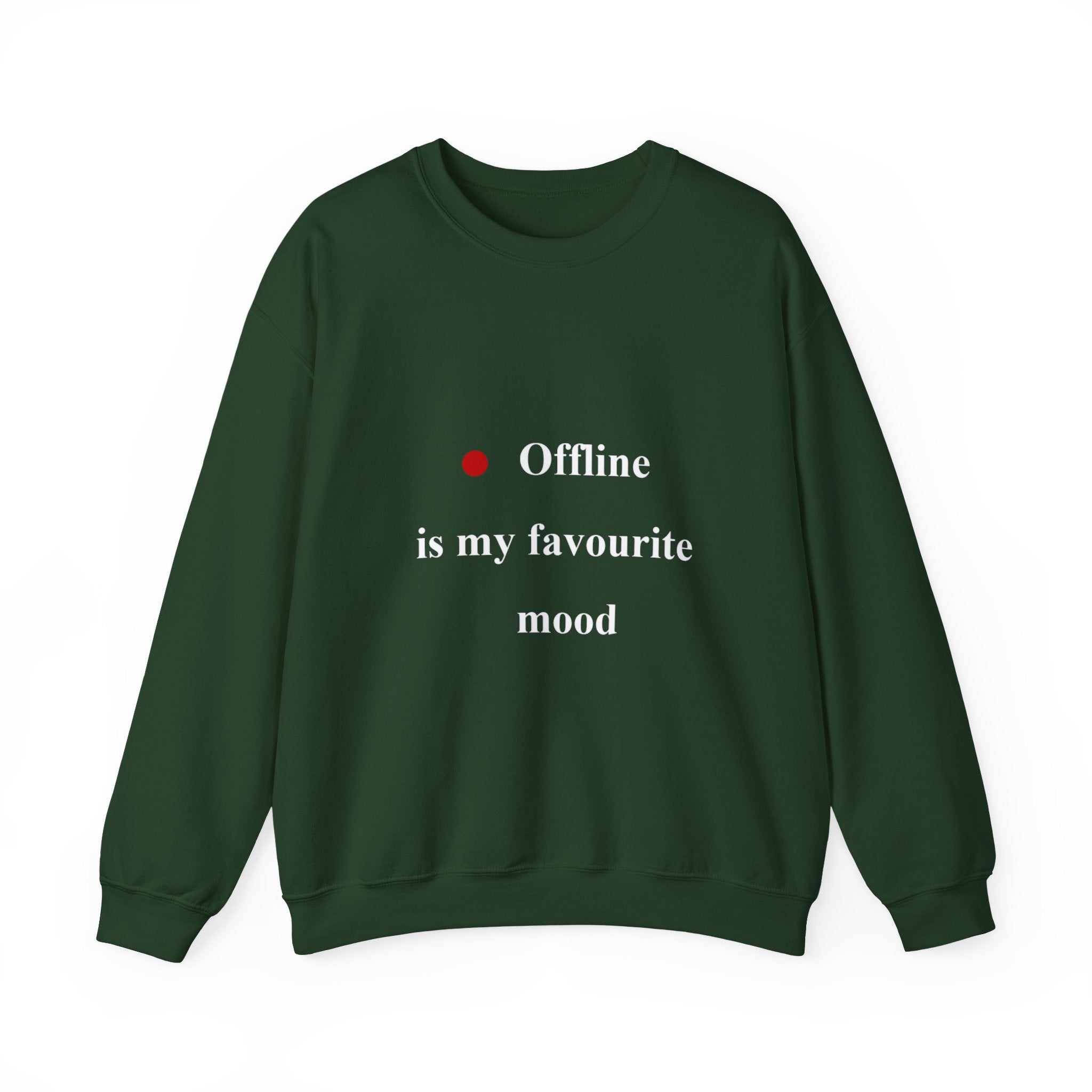 Crewneck Sweatshirt — "Offline is My Favourite Mood" Minimal Cozy Pullover
