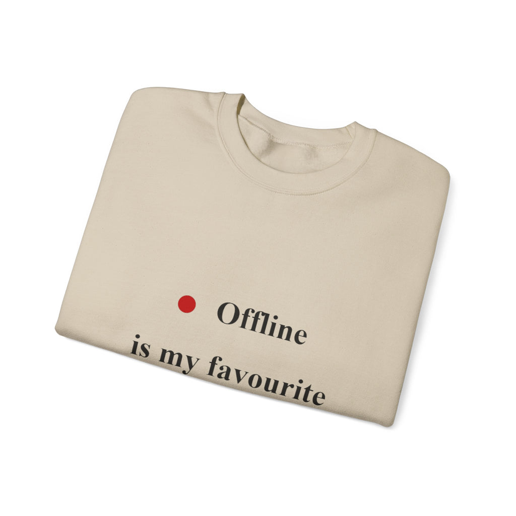Crewneck Sweatshirt — "Offline is My Favourite Mood" Minimal Cozy Pullover