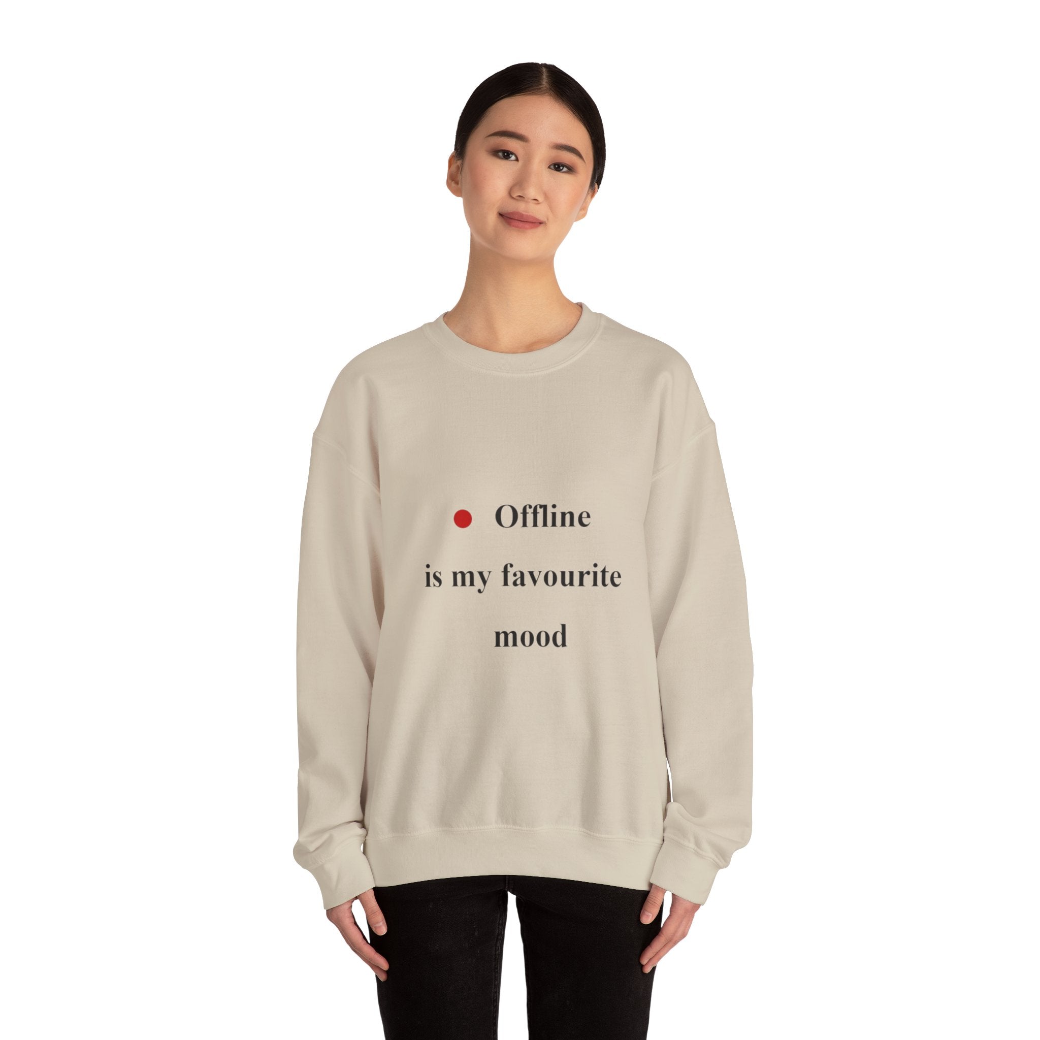 Crewneck Sweatshirt — "Offline is My Favourite Mood" Minimal Cozy Pullover